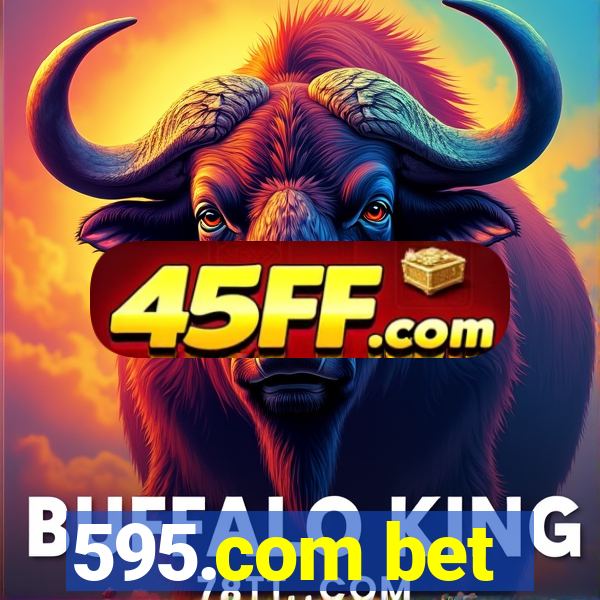 595.com bet